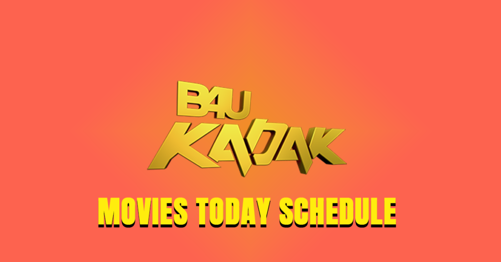 b4u kadak schedule today